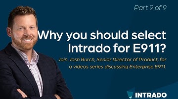 Why You Should Select Intrado for Enterprise E911