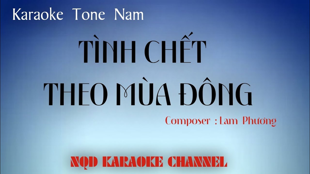 Karaoke  || Tình Chết  Theo  Mùa  Đông  || Tone Nam  || 4k  New Beat 