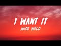 Juice WRLD - I Want It (Lyrics)