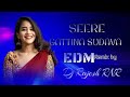 Seere gattina sudava drop edm dj song remix by dj rajesh rnr from vikarabad dj song folk telugu