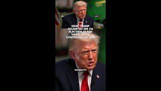 How Trump adjusted his CA election claim when facts contradicted him