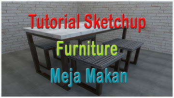 TUTORIAL SKETCHUP FURNITURE - MEJA MAKAN