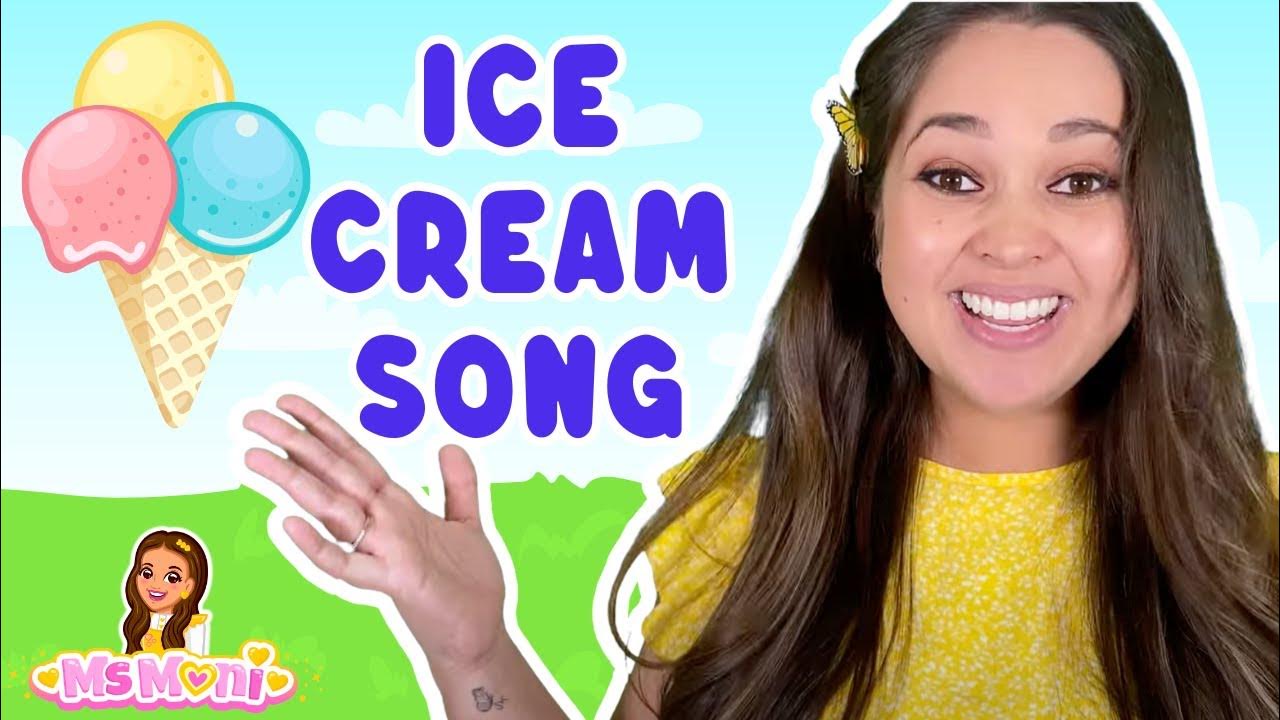 Ice Cream Song Fun Kids Songs & Nursery Rhymes Ms Moni YouTube