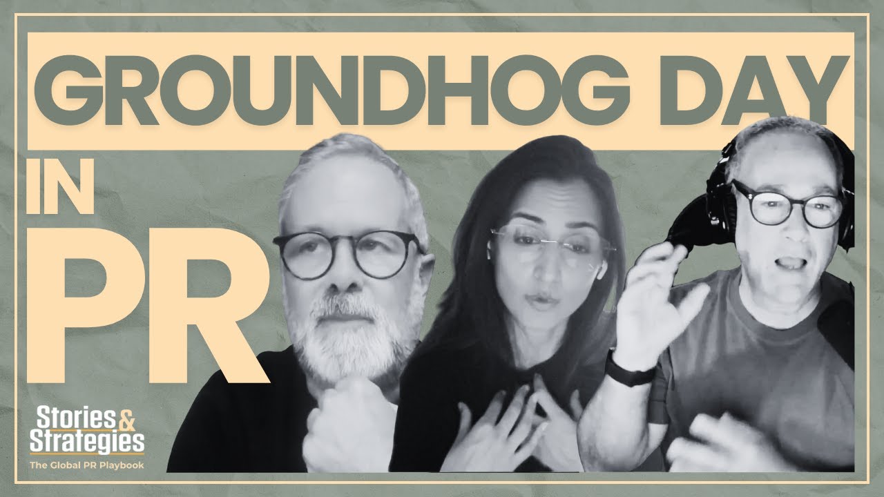 It’s Groundhog Day in the Public Relations Industry