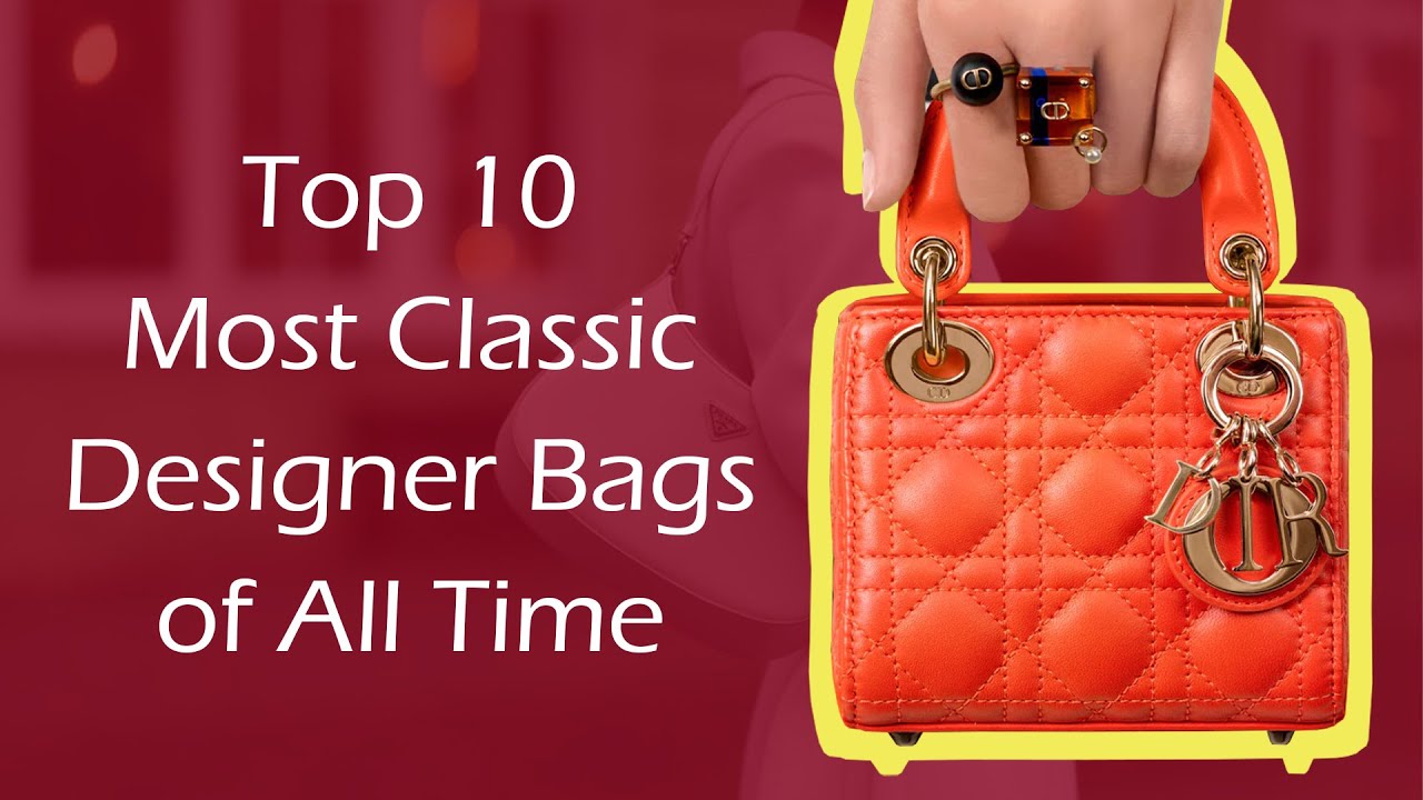 Most Iconic Bags Of All Time