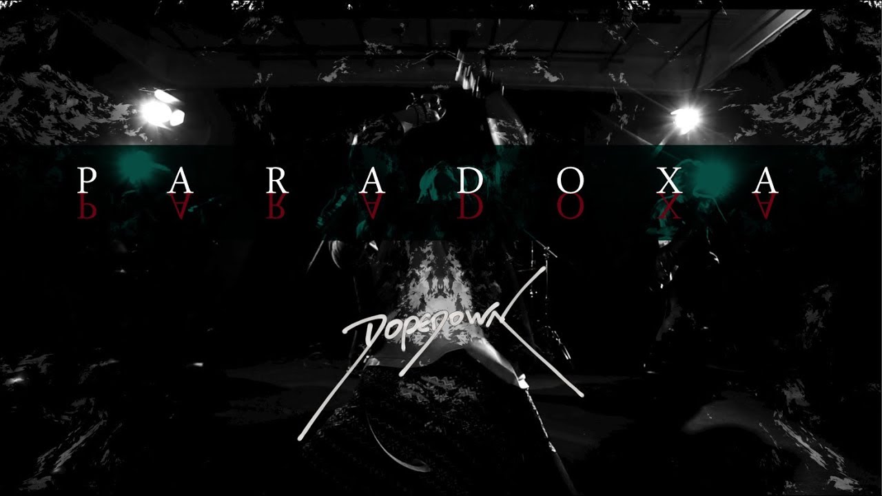 Watch DOPEDOWN - "PARADOXA" (Official Music Video) on YouTube Watch DOPEDOWN - "PARADOXA" (Official Music Video) on YouTube