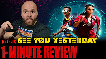SEE YOU YESTERDAY (2019) - Netflix Original Movie - One Minute Movie Review