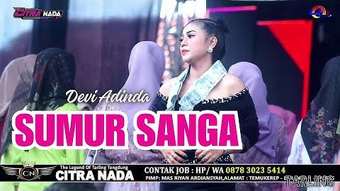 SUMUR SANGA ~ DEVI ADINDA // CITRA NADA LIVE DUKUH ANJUN KALER - MALAHAYU // BANJARHARJO - BREBES