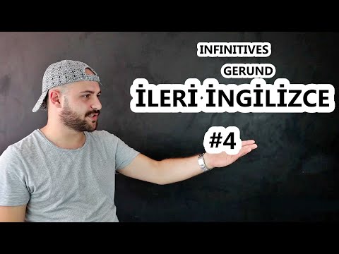 ADVANCED-İLERİ DÜZEY İNGİLİZCE #4 -GERUND & INFINITIVES