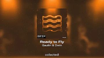 Gaullin & Dwin - Ready to Fly