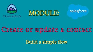 Create or update a contact|Build a simple flow|Salesforce answers Net Worth