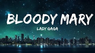 Lady Gaga - Bloody Mary (Lyrics) |Top Version