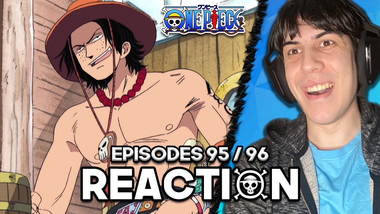 ACE JOINS THE PARTY One Piece Episodes 95 96 Reaction