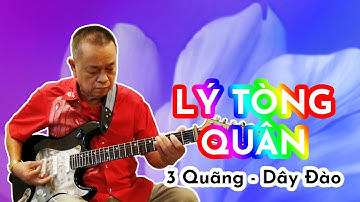 Lý Tòng Quân 3 quãng dây Đào - Album độc tấu các bài Lý 2021 | Nhạc Sĩ Văn Hải