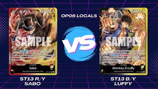 ST13 RY Sabo vs ST13 BY Luffy | One Piece TCG | OP06 Locals Gameplay