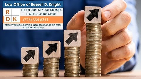 An Increase In Income After An Illinois Divorce by Russell D. Knight