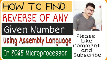 How To Find Reverse of any Given Number using 8085 Microprocessor