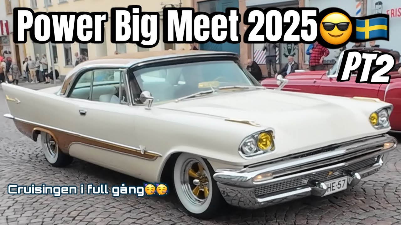 Power Big Meet - 2025 - Cruising PT2  Krom,V8muller och skinande bilar😎🇸🇪🔥🔥
