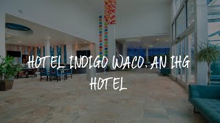 Hotel Indigo Waco, an IHG Hotel Review - Waco , United States of America