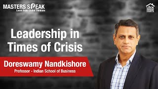 Masters Speak | Leadership in Times of Crisis with Nandu (Doreswamy) Nandkishore