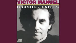 Video thumbnail of "Víctor Manuel - Quiero Abrazarte Tanto"