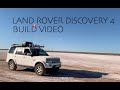Build Video - Land Rover Discovery 4 / LR4