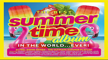 The Best Summertime Album In The World... Ever! 2023 | Full Album