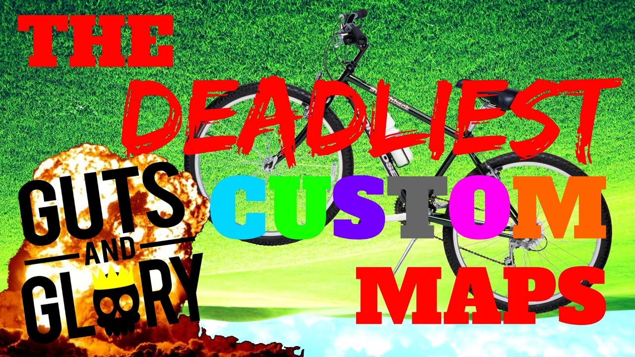 Guts and Glory | Most Dangerous Custom Maps!!! (Try Not To Rage)