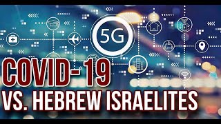 5G VS. THE HEBREW ISRAELITES