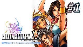 実況 ファイナルファンタジーx 2 Ps4 Part 1 Ff10 2 Youtube