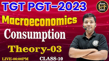 TGT PGT GIC-LT LECT UGC NET JRF 2023 | Macroeconomics | Consumption Theory -03 | Vimlesh Sir