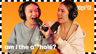 Am I the a**hole? | Oddvice Ep. 27