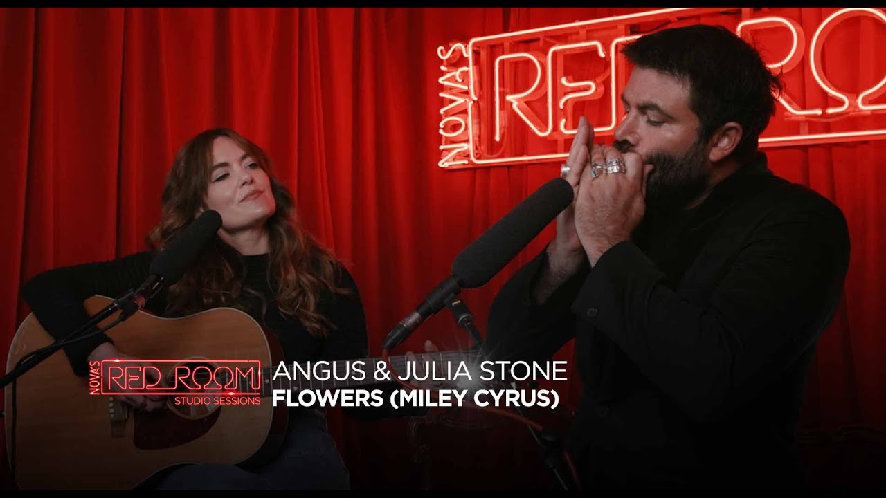 Angus & Julia Stone 'Flowers' (Miley Cyrus) | Nova’s Red Room Studio ...