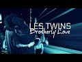 LES TWINS | BROTHERLY LOVE (Recent vids)