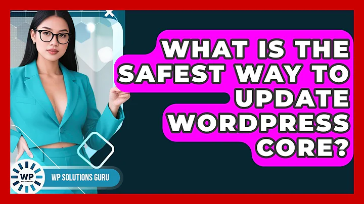 What Is The Safest Way To Update WordPress Core? - WP Solutions Guru