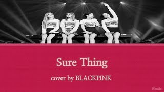 ［日本語字幕］cover by BLACKPINK - Sure Thing Resimi