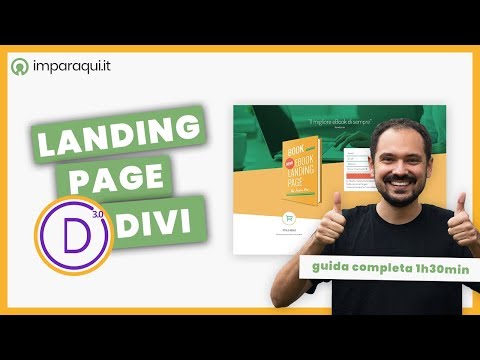 Come creare una landing page con WordPress e il tema Divi, guida completa in italiano (1h30min)