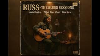 Russ – “Losin Control”, “What They Want” & “Ride Slow” [Blues Reimagined • Soulful Analog Sessions]