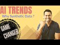 AI Trends: Why Synthetic Data Generation?