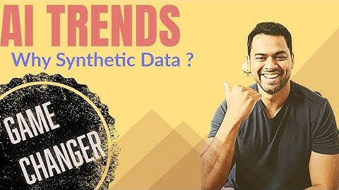 AI Trends: Why Synthetic Data Generation?