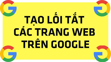 Hướng dẫn tạo lối tắt trên Google | Thủ Thuật Mạng