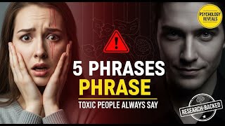 EXPOSED ! 5 Toxic Phrases That INSTANTLY Reveal Someone's TRUE Intentions Instantly