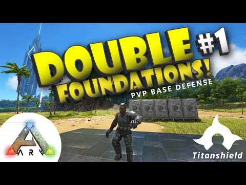 ARK PVP Building TIPS #1 - DOUBLE FOUNDATION! [Titanshield Gaming]