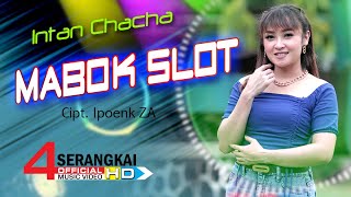 Intan Chacha - Mabok Slot | Lagu Terbaru 2022 Slow Remix