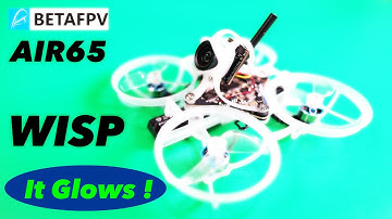 BETAFPV AIR65 WISP - A Whoop That Glows