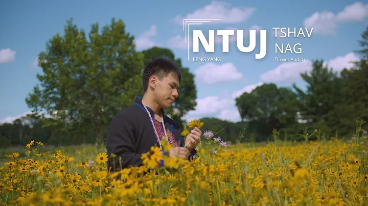 Ntuj Tshav Ntuj Nag - LENG YANGCover Audio