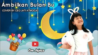 Lagu Ambilkan Bulan Bu Ciptaan AT.Mahmud || cover by Ceo Jati Atmodjo