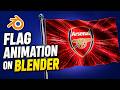 Realistic Flag Animation on Blender [Arsenal Editon]