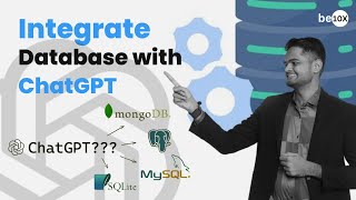 How to use ChatGPT for Database Integration: Database using ChatGPT | Be10x