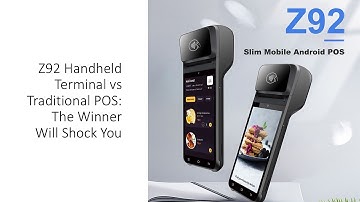 Z92 Handheld Terminal vs Traditional POS: The Winner Will Shock You